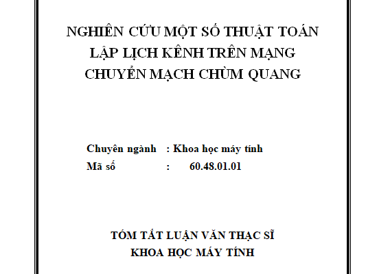 Nghiên cứu một số thuật toán lập lịch kênh trên mạng chuyển mạch chùm quang
