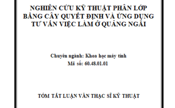 Nghiên cứu kỹ thuật phân lớp bằng cây quyết định và ứng dụng tư vấn việc làm ở Quảng Ngãi