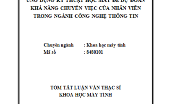 ỨNG DỤNG KỸ THUẬT HỌC MÁY ĐỂ DỰ ĐOÁN KHẢ NĂNG CHUYỂN VIỆC CỦA NHÂN VIÊN TRONG NGÀNH CÔNG NGHỆ THÔNG TIN