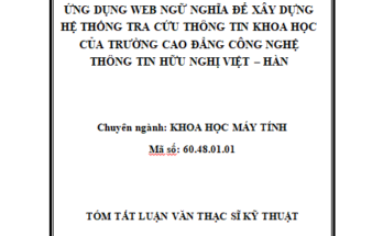 Ứng dụng web ngữ nghĩa để xây dựng hệ thống tra cứu thông tin khoa học của trường cao đẳng CNTT Hữu nghị Việt – Hàn
