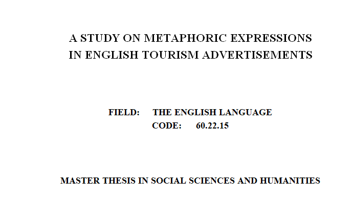 A STUDY ON METAPHORIC EXPRESSIONS IN ENGLISH TOURISM ADVERTISEMENTS