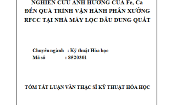 NGHIÊN CỨU ẢNH HƯỞNG CỦA Fe Ca ĐẾN QUÁ TRÌNH VẬN HÀNH PHÂN XƯỞNG RFCC TẠI NHÀ MÁY LỌC DẦU DUNG QUẤT
