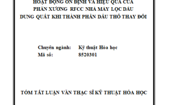 Đánh giá lựa chọn xúc tác nhằm đảm bảo sự hoạt động ổn định và hiệu quả của phân xưởng RFCC nhà máy lọc dầu Dung Quất khi thành phần dầu thô thay đổi