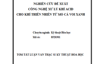 NGHIÊN CỨU ĐỀ XUẤT CÔNG NGHỆ XỬ LÝ KHÍ ACID CHO KHÍ THIÊN NHIÊN TỪ MỎ CÁ VOI XANH