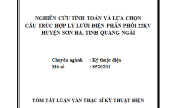 Nghiên cứu tính toán và lựa chọn cấu trúc hợp lý lưới điện phân phối 22kV huyện Sơn Hà