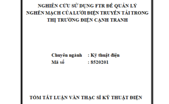 Nghiên cứu sử dụng FTR để quản lý nghẽn mạch của lưới điện truyền tải trong thị trường điện cạnh tranh