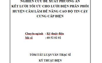 Nghiên cứu đề xuất phương án kết lưới tối ưu cho lưới điện phân phối huyện Cam Lâm để nâng cao độ tin cậy cung cấp điện