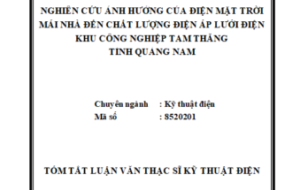 Nghiên cứu ảnh hưởng của điện mặt trời mái nhà đến chất lượng điện áp lưới điện Khu công nghiệp Tam Thăng tỉnh Quảng Nam