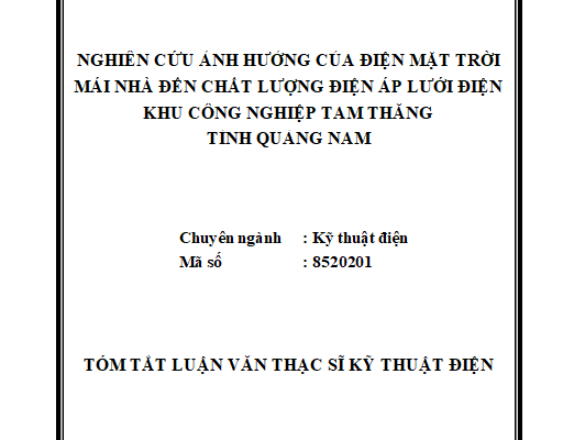 Nghiên cứu ảnh hưởng của điện mặt trời mái nhà đến chất lượng điện áp lưới điện Khu công nghiệp Tam Thăng tỉnh Quảng Nam