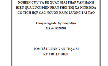 NGHIÊN CỨU VÀ ĐỀ XUẤT GIẢI PHÁP VẬN HÀNH HIỆU QUẢ LƯỚI ĐIỆN PHÂN PHỐI THỊ XÃ NINH HÒA CÓ TÍCH HỢP CÁC NGUỒN NĂNG LƯỢNG TÁI TẠO