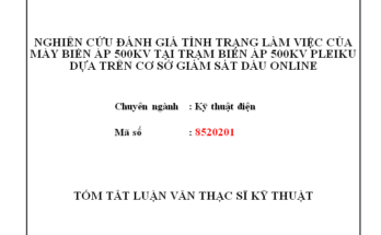 Nghiên cứu đánh giá tình trạng làm việc của máy biến áp 500 kV tại trạm biến áp 500 kV Pleiku dựa trên cơ sở giám sát dầu online