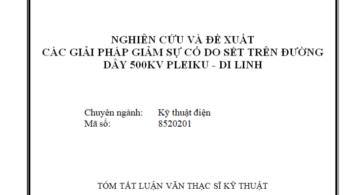 NGHIÊN CỨU VÀ ĐỀ XUẤTCÁC GIẢI PHÁP GIẢM SỰ CỐ DO SÉT TRÊN ĐƯỜNG DÂY 500KV PLEIKU - DI LINH