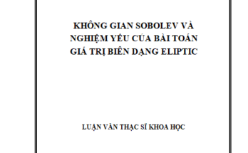 KHÔNG GIAN SOBOLEV VÀ NGHIỆM YẾU CỦA BÀI TOÁN GIÁ TRỊ BIÊN DẠNG ELIPTIC