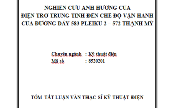 NGHIÊN CỨU ẢNH HƯỞNG CỦA ĐIỆN TRỞ TRUNG TÍNH ĐẾN CHẾ ĐỘ VẬN HÀNH CỦA ĐƯỜNG DÂY 583 PLEIKU 2 – 572 THẠNH MỸ