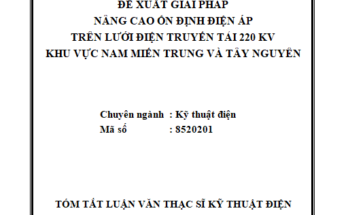 Đề xuất giải pháp nâng cao ổn định điện áp trên lưới điện truyền tải 220kV khu vực Nam Miền Trung và Tây Nguyên