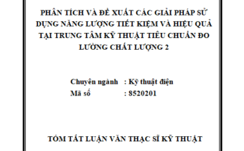 PHÂN TÍCH VÀ ĐỀ XUẤT CÁC GIẢI PHÁP SỬ DỤNG NĂNG LƯỢNG TIẾT KIỆM VÀ HIỆU QUẢ TẠI TRUNG TÂM KỸ THUẬT TIÊU CHUẨN ĐO LƯỜNG CHẤT LƯỢNG 2