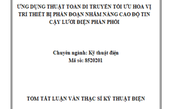 ỨNG DỤNG THUẬT TOÁN DI TRUYỀN TỐI ƯU HÓA VỊ TRÍ THIẾT BỊ PHÂN ĐOẠN NHẰM NÂNG CAO ĐỘ TIN CẬY LƯỚI ĐIỆN PHÂN PHỐI