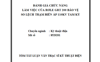 Đánh giá chức năng làm việc của rơle GRT 200 bảo vệ so lệch trạm biến áp 110kV Tam Kỳ