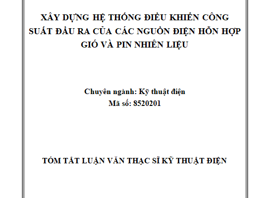 XÂY DỰNG HỆ THỐNG ĐIỀU KHIỂN CÔNG SUẤT ĐẦU RA CỦA CÁC NGUỒN ĐIỆN HỖN HỢP GIÓ VÀ PIN NHIÊN LIỆU