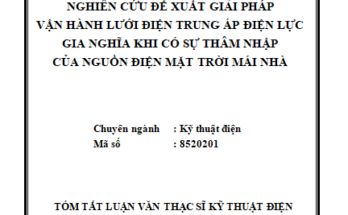 Nghiên cứu đề xuất giải pháp vận hành lưới điện trung áp Điện lực Gia Nghĩa khi có sự thâm nhập của nguồn điện mặt trời mái nhà