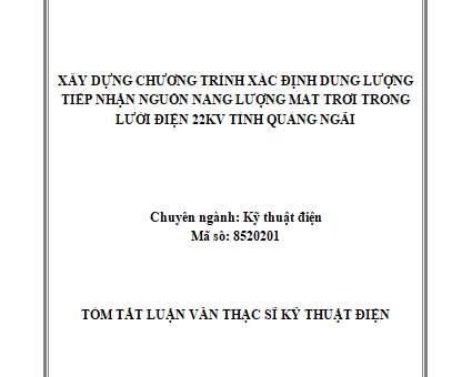 XÂY DỰNG CHƯƠNG TRÌNH XÁC ĐỊNH DUNG LƯỢNG TIẾP NHẬN NGUỒN NĂNG LƯỢNG MĂT TRỜI TRONG LƯỚI ĐIỆN 22KV TỈNH QUẢNG NGÃI