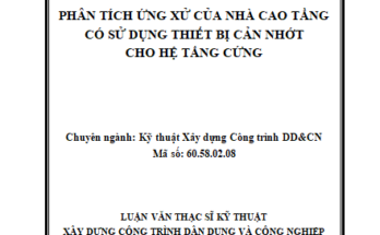 Phân tích ứng xử của nhà cao tầng có sử dụng thiết bị cản nhớt cho hệ tầng cứng