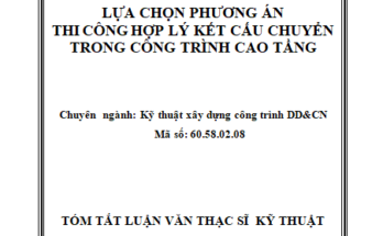 LỰA CHỌN PHƯƠNG ÁN THI CÔNG HỢP LÝ KẾT CẤU CHUYỂN TRONG CÔNG TRÌNH CAO TẦNG