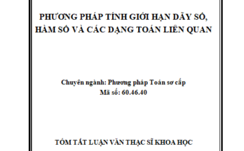 PHƯƠNG PHÁP TÍNH GIỚI HẠN DÃY SỐ HÀM SỐ VÀ CÁC DẠNG TOÁN LIÊN QUAN