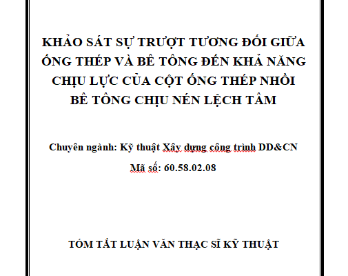 KHẢO SÁT SỰ TRƯỢT TƯƠNG ĐỐI GIỮA ỐNG THÉP VÀ BÊ TÔNG ĐẾN KHẢ NĂNG CHỊU LỰC CỦA CỘT ỐNG THÉP NHỒI BÊ TÔNG CHỊU NÉN LỆCH TÂM
