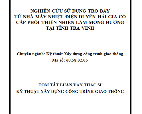 Nghiên cứu sử dụng tro bay từ nhà máy Nhiệt điện Duyên Hải gia cố cấp phối thiên nhiên làm móng đường tại tỉnh Trà Vinh