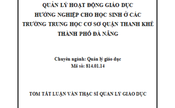 Quản lý hoạt động giáo dục hướng nghiệp cho học sinh ở các trường trung học cơ sở trên địa bàn quận Thanh Khê