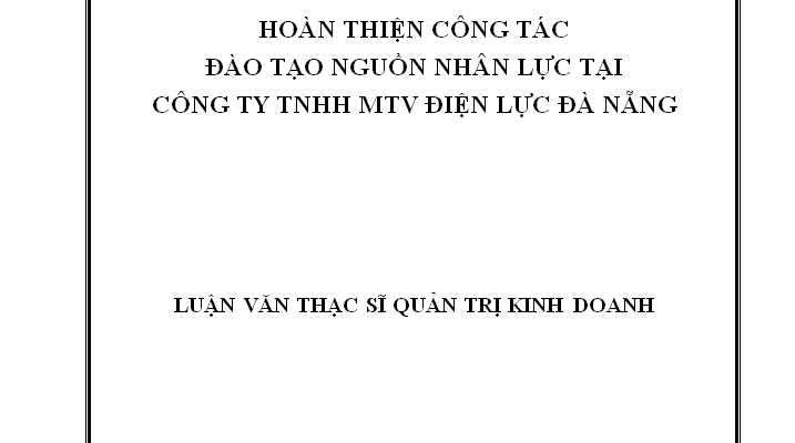 Hoàn thiện công tác đào tạo nguồn nhân lực tại Công ty TNHH MTV Điện Lực Đà Nẵng
