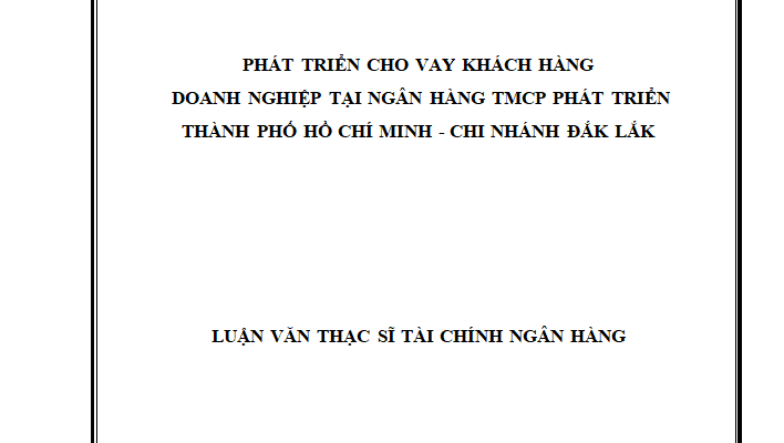 Phát triển cho vay khách hàng doanh nghiệp tại ngân hàng TMCP Phát Triển Thành Phố Hồ Chí Minh – chi nhánh Đắk Lắk