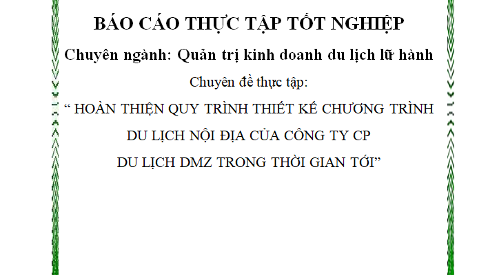 Hoàn thiện quy trình thiết kế chương trình du lịch nội địa tại Công ty Cổ phần du lịch DMZ