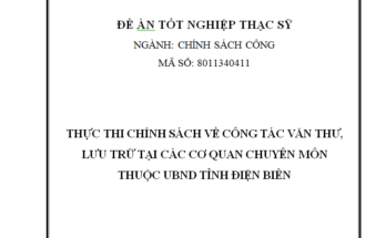 Thực thi chính sách về công tác văn thư lưu trữ tại các cơ quan chuyên môn thuộc UBND tỉnh Điện Biên