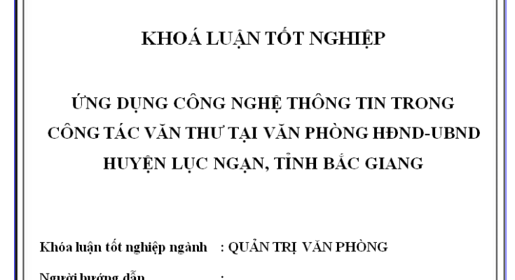 Ứng dụng công nghệ thông tin trong công tác văn thư tại Văn phòng HĐND-UBND huyện Lục Ngạn
