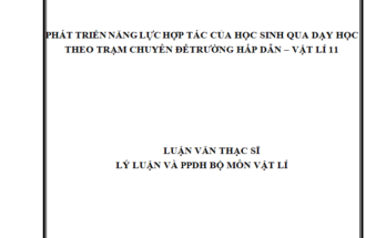 PHÁT TRIỂN NĂNG LỰC HỢP TÁC CỦA HỌC SINH QUA DẠY HỌC THEO TRẠM CHUYÊN ĐỀTRƯỜNG HẤP DẪN – VẬT LÍ 11