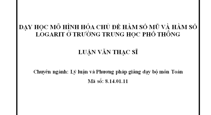 Dạy học mô hình hóa chủ đề hàm số mũ và hàm số logarit ở trường trung học phổ thông