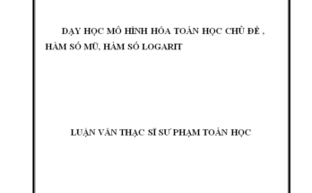 DẠY HỌC MÔ HÌNH HÓA TOÁN HỌC CHỦ ĐỀ HÀM SỐ MŨ HÀM SỐ LOGARIT