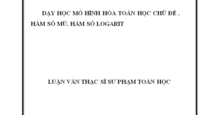 DẠY HỌC MÔ HÌNH HÓA TOÁN HỌC CHỦ ĐỀ HÀM SỐ MŨ HÀM SỐ LOGARIT