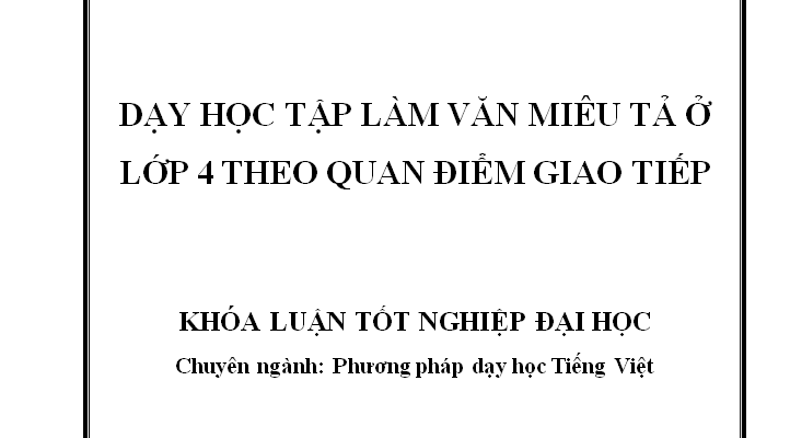Dạy học Tập làm văn miêu tả ở lớp 4 theo quan điểm giao tiếp