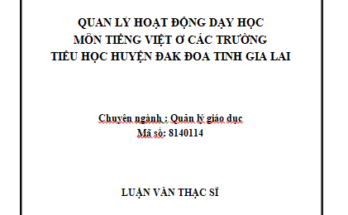 Quản lý hoạt động dạy học tiếng Việt cho học sinh trường tiểu học huyện Đak Đoa