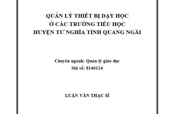 Quản lý thiết bị dạy học ở các trường tiểu học huyện Tư Nghĩa tỉnh Quảng Ngãi