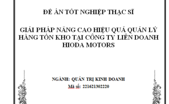Giải pháp nâng cao hiệu quả quản lý hàng tồn kho tại Công ty Liên doanh Hioda Motors
