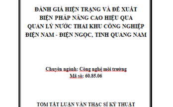 Đánh giá hiện trạng và đề xuất biện pháp nâng cao hiệu quả quản lý nước thải KCN Điện Nam - Điện Ngọc tỉnh Quảng Nam