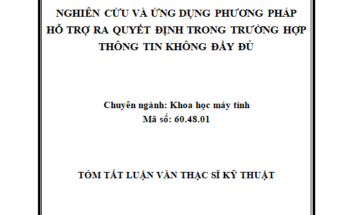 NGHIÊN CỨU VÀ ỨNG DỤNG PHƯƠNG PHÁP HỖ TRỢ RA QUYẾT ĐỊNH TRONG TRƯỜNG HỢP THÔNG TIN KHÔNG ĐẦY ĐỦ