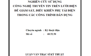 NGHIÊN CỨU SỬ DỤNG CÔNG NGHỆ TRUYỀN TIN TRÊN LƯỚI ĐIỆN ĐỂ GIÁM SÁT ĐIỀU KHIỂN PHỤ TẢI ĐIỆN TRONG CÁC CÔNG TRÌNH DÂN DỤNG