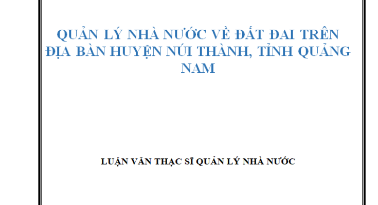 Quản lý nhà nước về đất đai trên địa bàn Huyện Núi Thành