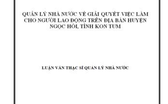 Quản lý nhà nước về giải quyết việc làm cho người lao động trên địa bàn huyện Ngọc Hồi