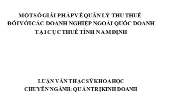 Mộtsốgiải phápvềquản lý thu thuếđốivớicác doanh nghiệp ngoài quốc doanhtạiCụcThuế tỉnh NamĐịnh